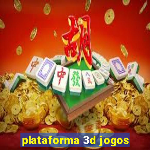 plataforma 3d jogos