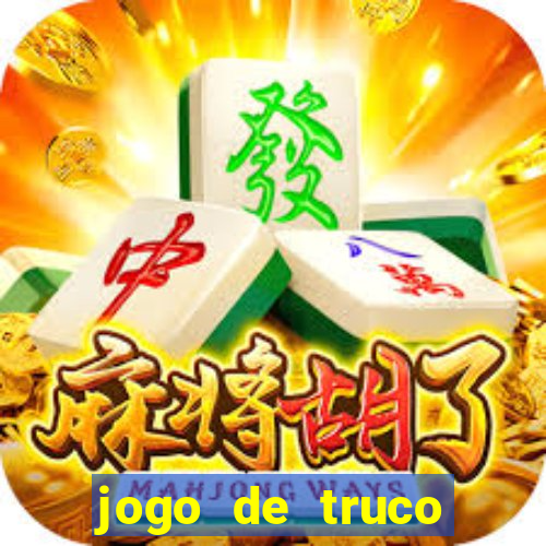 jogo de truco valendo dinheiro real