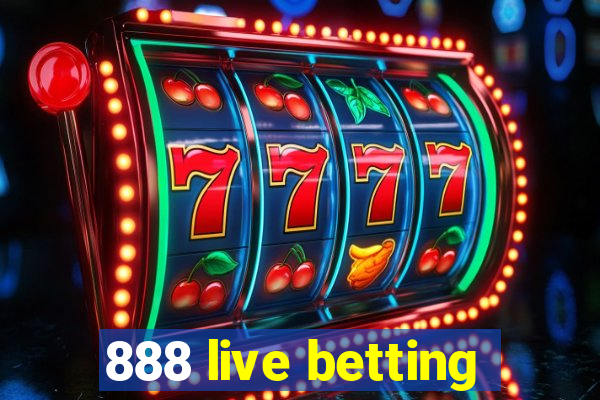 888 live betting