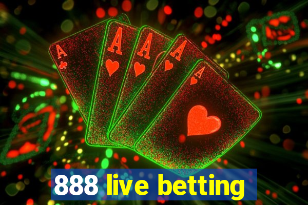 888 live betting