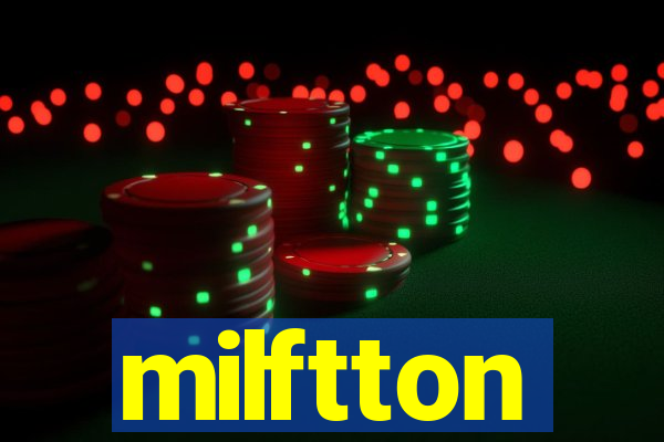 milftton