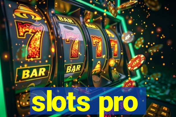 slots pro