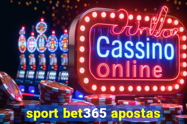 sport bet365 apostas