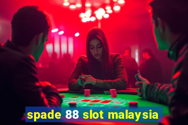 spade 88 slot malaysia