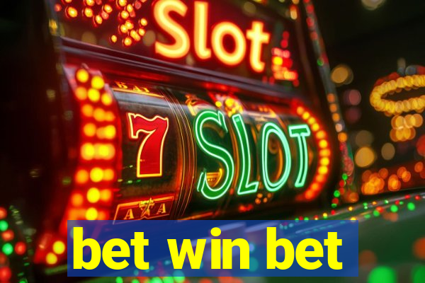 bet win bet