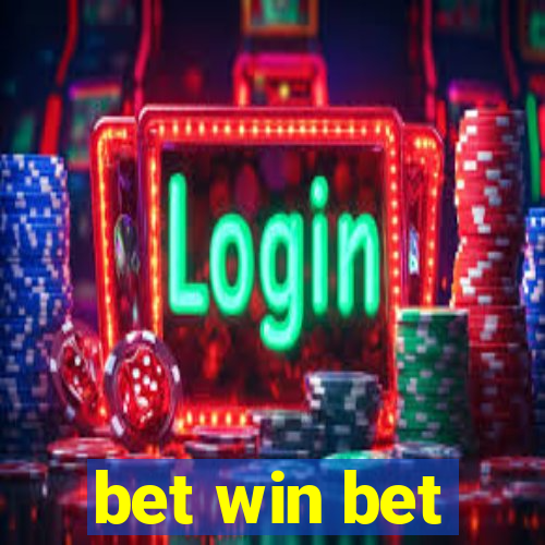 bet win bet