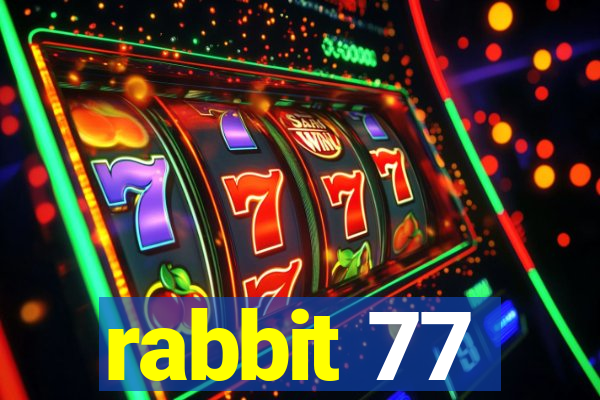 rabbit 77