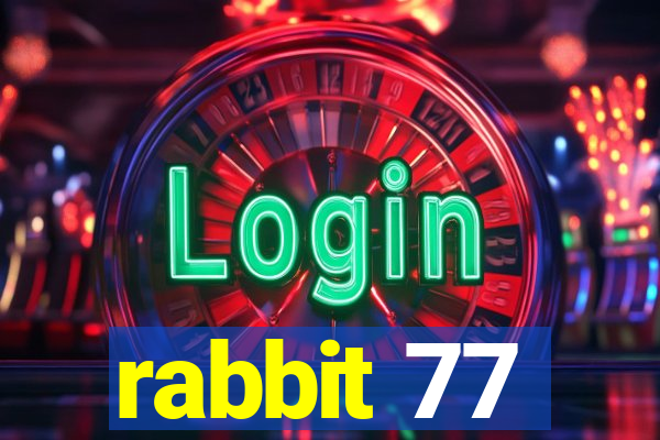 rabbit 77