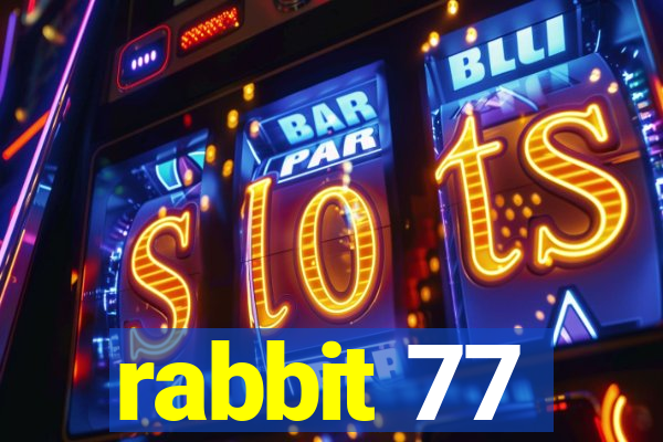 rabbit 77