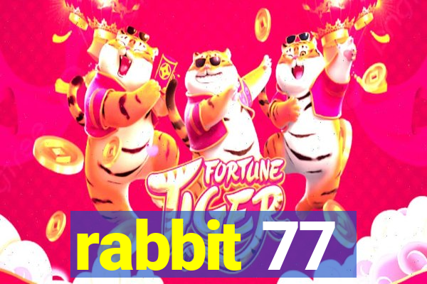 rabbit 77