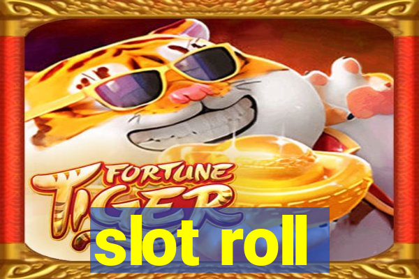 slot roll