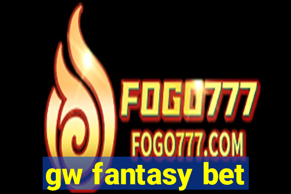 gw fantasy bet