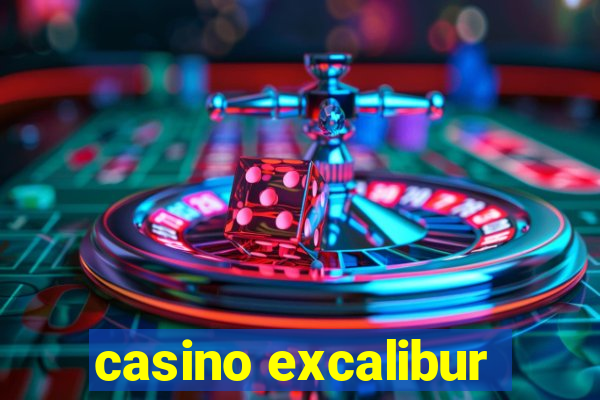 casino excalibur