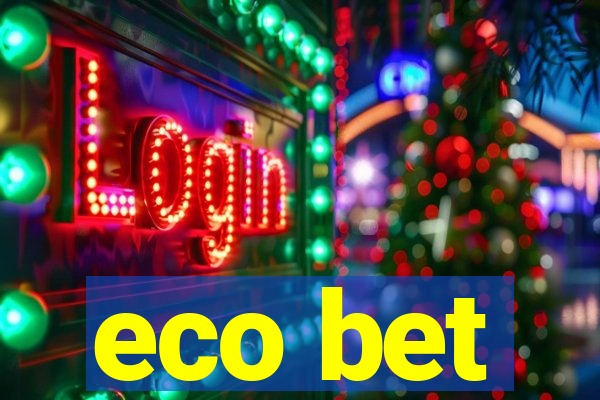 eco bet