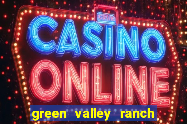 green valley ranch hotel and casino henderson nv