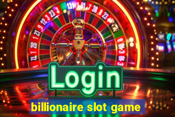 billionaire slot game