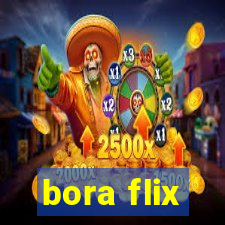 bora flix