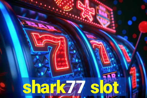 shark77 slot