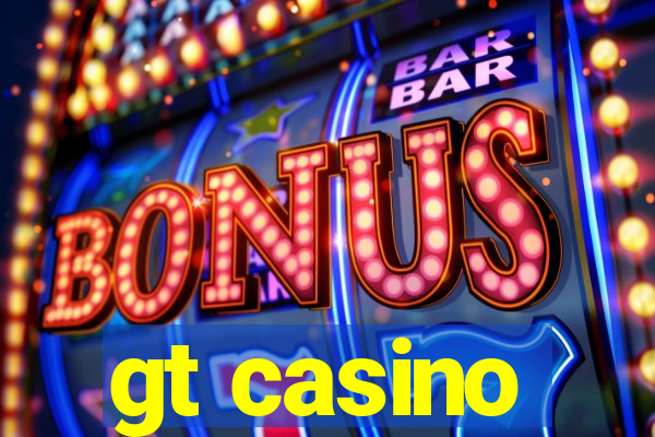 gt casino