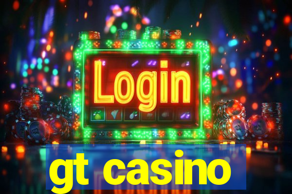 gt casino