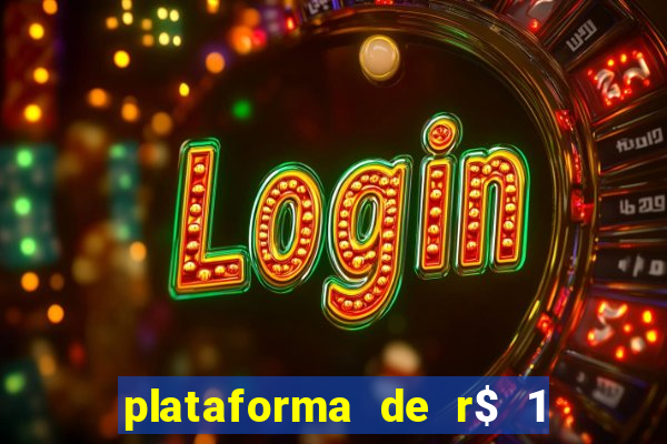 plataforma de r$ 1 para jogar