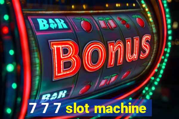 7 7 7 slot machine