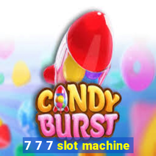 7 7 7 slot machine