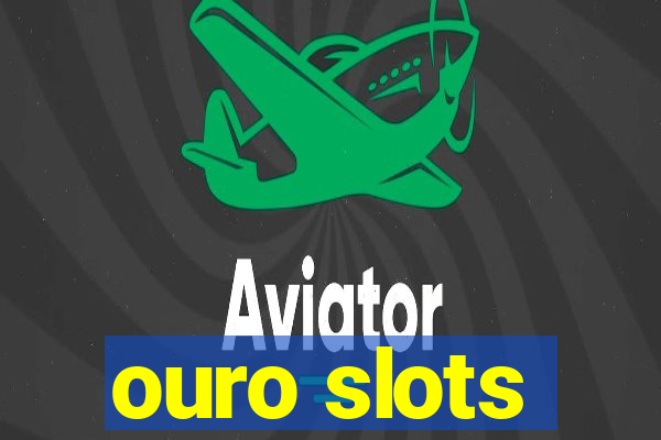 ouro slots