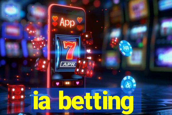 ia betting