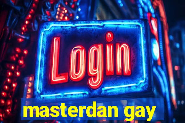 masterdan gay