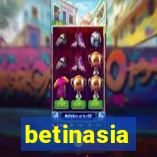 betinasia