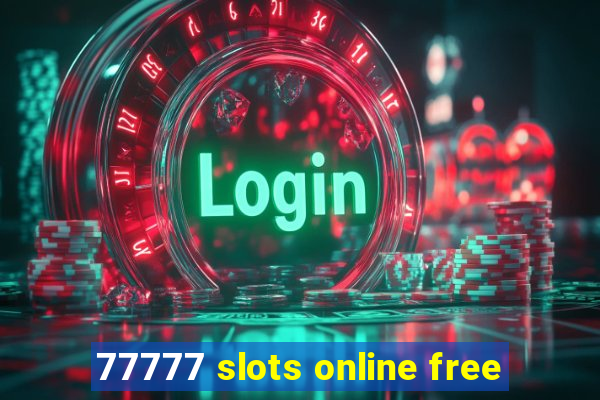 77777 slots online free