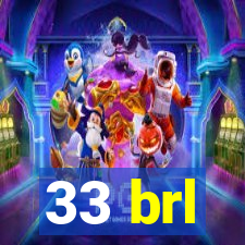 33 brl