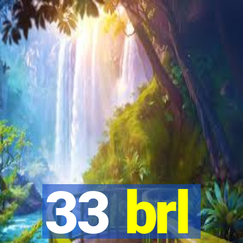 33 brl