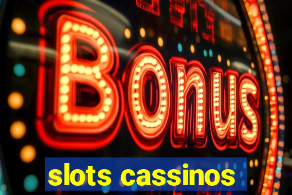 slots cassinos