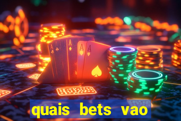 quais bets vao sair do ar