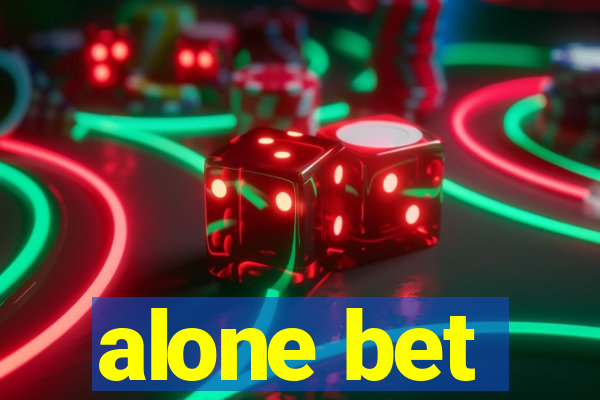 alone bet