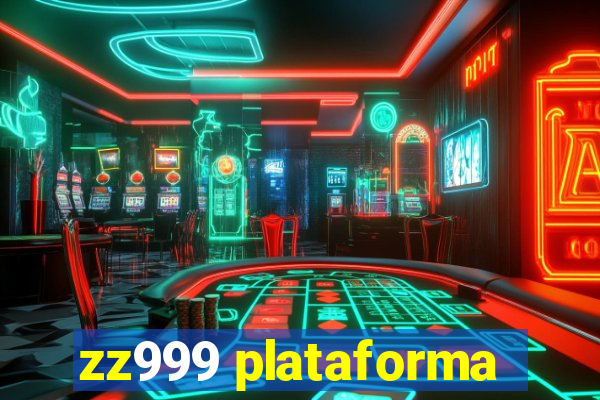 zz999 plataforma