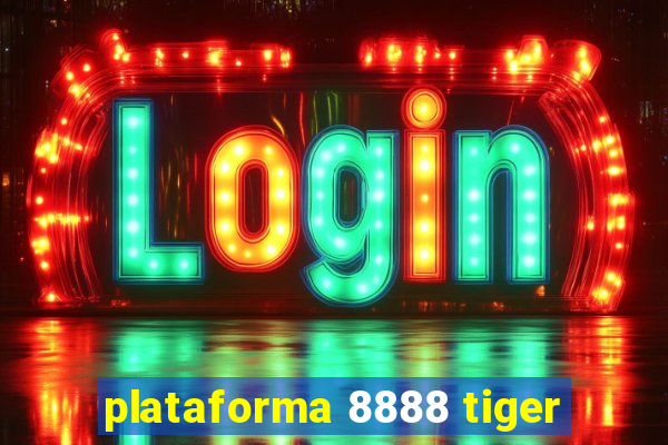 plataforma 8888 tiger