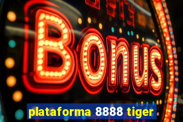 plataforma 8888 tiger