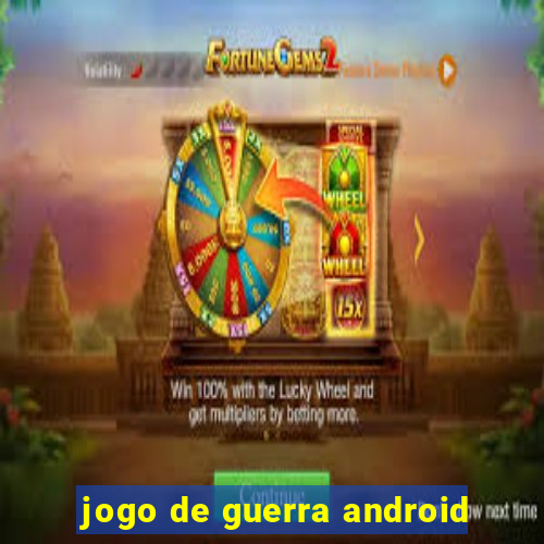 jogo de guerra android