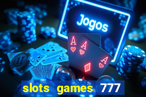 slots games 777 free 0vi35