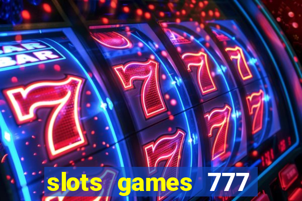 slots games 777 free 0vi35