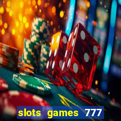 slots games 777 free 0vi35