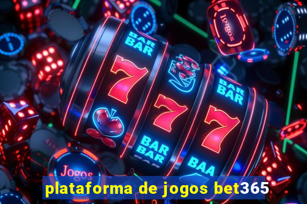 plataforma de jogos bet365