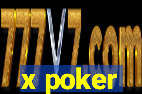 x poker