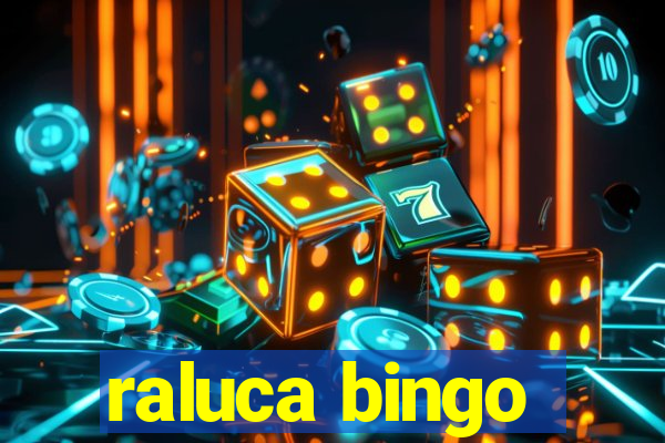 raluca bingo