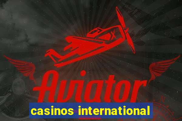 casinos international