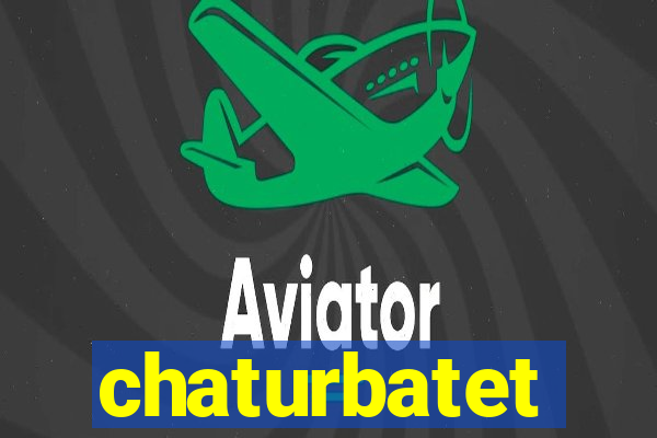 chaturbatet