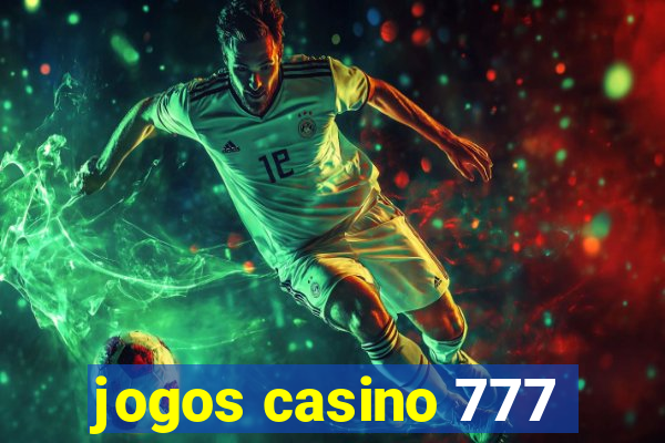 jogos casino 777